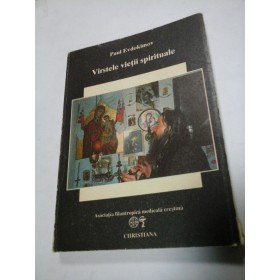 VARSTELE VIETII SPIRITUALE - Paul Evdokimov